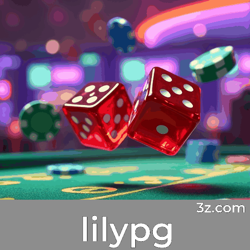 lilypg: O Melhor em Cassino e Apostas com Pagamentos Rápidos